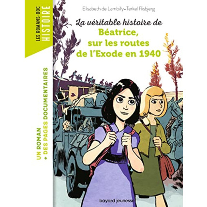 Avis La véritable histoire de Béatrice sur les routes de l'Exode en 1940 BAYARD JEUNESSE 1