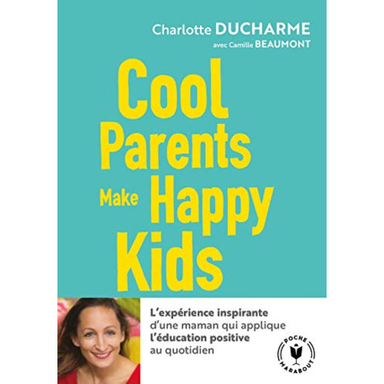 Avis Livre Cool parents make happy kids EDITIONS MARABOUT 1
