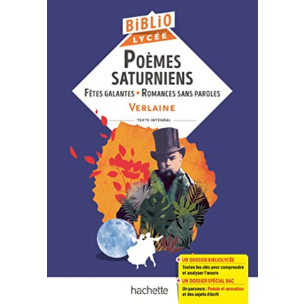 Avis Poèmes saturniens, fêtes galantes, romances sans paroles (Verlaine) Hachette Éducation 1