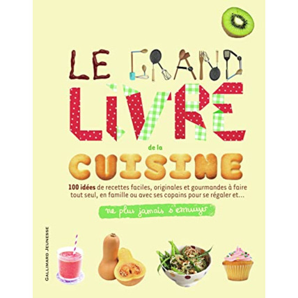 Avis Livre Le Grand Livre De La Cuisine GALLIMARD JEUNESSE 1