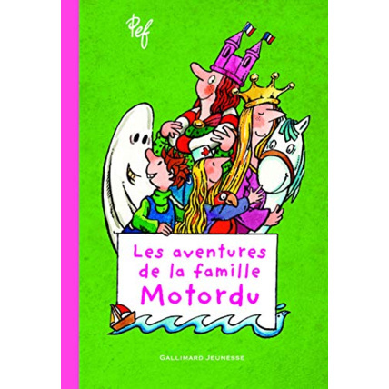 Avis Livre Les Aventures De La Famille Motordu T1 GALLIMARD JEUNESSE 1