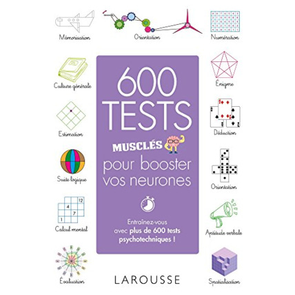 Avis 600 tests musclés pour booster vos neurones LAROUSSE 1