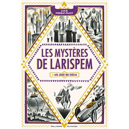 Avis Livre Les Mysteres De Larispem - 2 Les Jeux Du Siecle GALLIMARD JEUNESSE 1