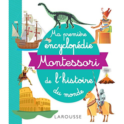 Avis Ma première encyclopédie Montessori de l'histoire du monde LAROUSSE 1