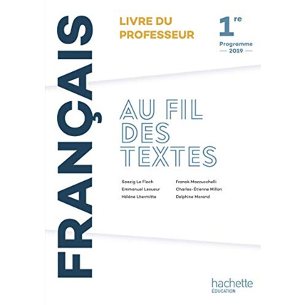 Avis Au fil des textes Français 1re - Livre du professeur - Éd. 2019 Hachette Éducation 1
