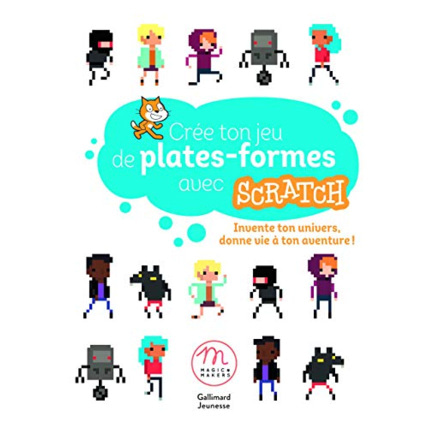 Avis Livre Cree Ton Jeu De Plates-Formes Avec Scratch GALLIMARD JEUNESSE 1