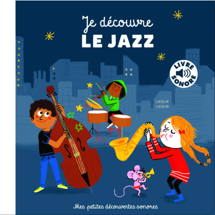 Avis Livre sonore Je découvre le jazz GALLIMARD JEUNESSE 1