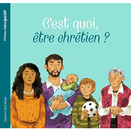 Avis C'est quoi être chrétien ? BAYARD JEUNESSE 1