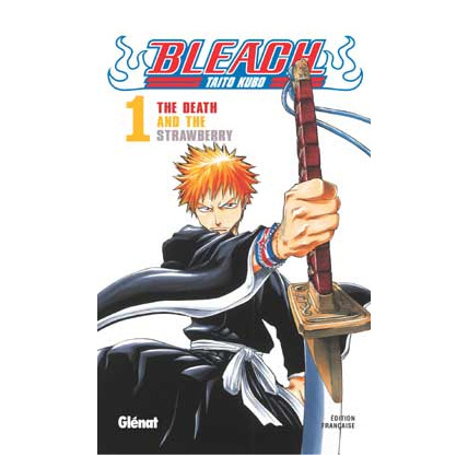 Avis Bleach - Tome 01 - The Death and the strawberry GLENAT 1