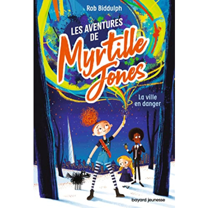 Avis Les aventures de Myrtille Jones - Tome 01 - La ville en danger BAYARD JEUNESSE 1