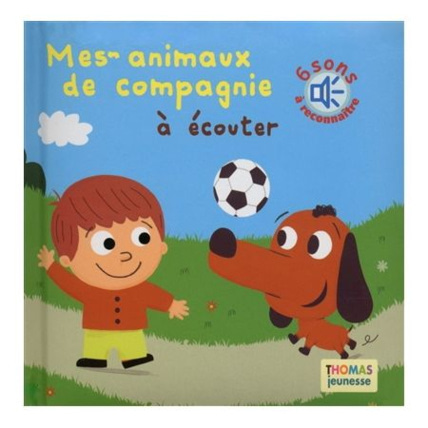 Avis Livre enfant Mes animaux de compagnie à écouter THOMAS JEUNESSE 1