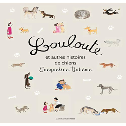 Avis Livre Louloute Et Autres Histoires De Chiens GALLIMARD JEUNESSE 1