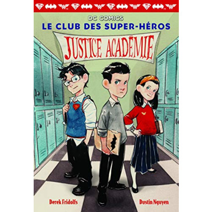 Avis Livre Le Club Des Super-Héros, 1 : Justice Académie: Justice Académie GALLIMARD JEUNESSE 1