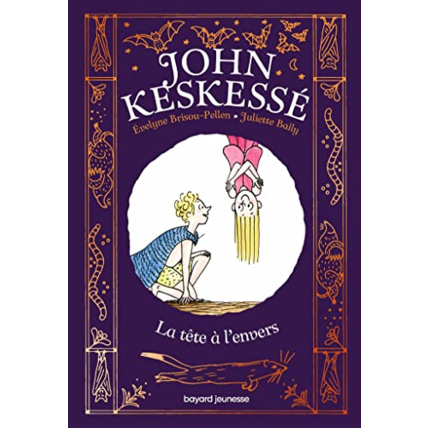 Avis John Keskessé - Tome 02 - La tête à l'envers BAYARD JEUNESSE 1