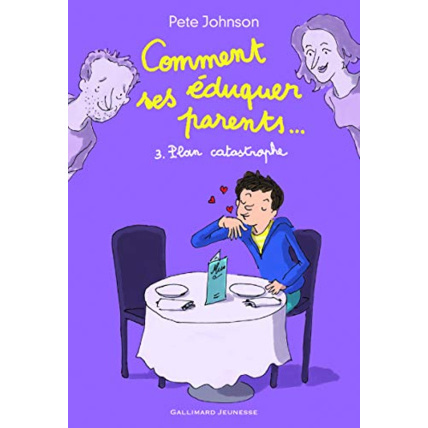 Avis Livre Comment Éduquer Ses Parents..: 3. Plan Catastrophe GALLIMARD JEUNESSE 1