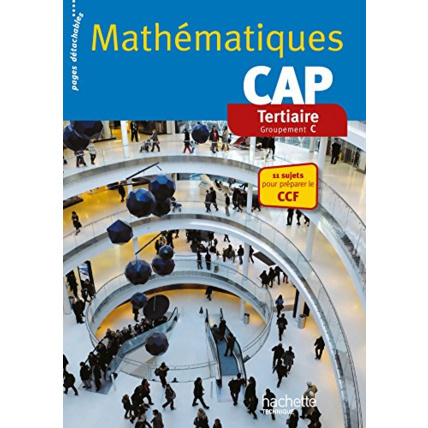 Avis Mathématiques CAP Tertiaire - Livre élève consommable - Ed. 2014 Hachette Éducation 1