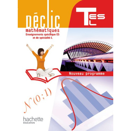 Avis Déclic Maths Tles spécifique ES / spécialité L - Livre élève Format compact - Edition 2012 Hachette Éducation 1