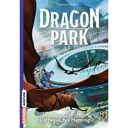 Avis Dragon Park - Tome 01 - L'attaque des Nemrogs BAYARD JEUNESSE 1