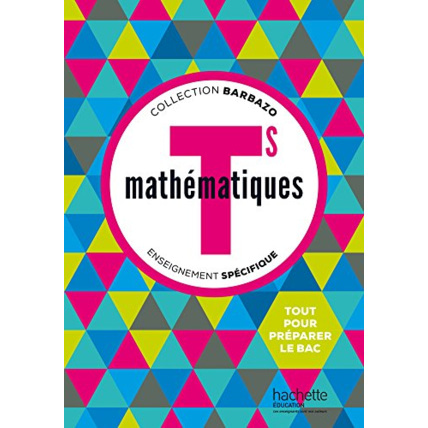 Avis Mathématiques Barbazo Tle S spécifique - Livre élève - éd. 2016 Hachette Éducation 1