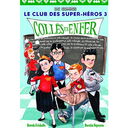 Avis Livre Le Club Des Super-Héros, 3 : Collés En Enfer GALLIMARD JEUNESSE 1