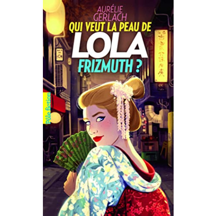 Avis Livre Qui Veut La Peau De Lola Frizmuth ? GALLIMARD JEUNESSE 1