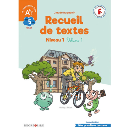 Avis Livre Recueil de textes Niveau 1 Volume 1 - Je commence à lire avec Les Alphas ÉDITIONS RÉCRÉALIRE 1