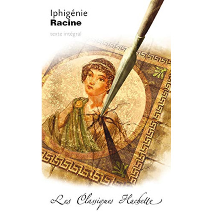 Avis Classique Hachette - Iphigénie, Racine Hachette Éducation 1