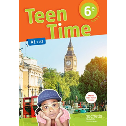 Avis Teen Time anglais cycle 3 / 6e - éd. 2017 Hachette Éducation 1