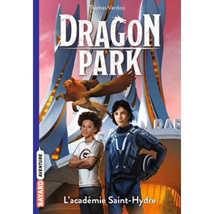 Avis Dragon Park - Tome 02 - L'académie Saint-Hydre BAYARD JEUNESSE 1