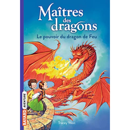 Avis Maîtres des dragons - Tome 04 - Le pouvoir du dragon de feu BAYARD JEUNESSE 1