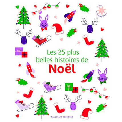 Avis Livre Les 25 Plus Belles Histoires De Noël - De 3 À 7 Ans GALLIMARD JEUNESSE 1