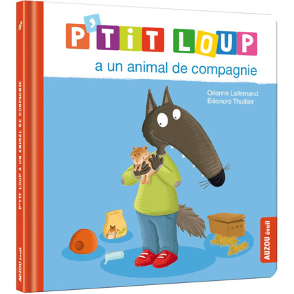 Avis Livre P'tit Loup a un animal de compagnie EDITIONS AUZOU 1