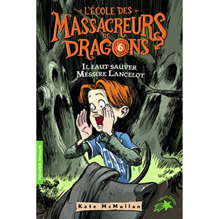 Avis Livre L'Ecole Des Massacreurs De Dragons - 6 Il Faut Sauver Messir GALLIMARD JEUNESSE 1