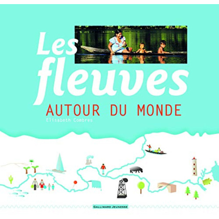 Avis Livre Les Fleuves Autour Du Monde GALLIMARD JEUNESSE 1