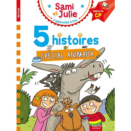 Avis Sami et Julie Début de CP - 5 histoires Spécial animaux Hachette Éducation 1