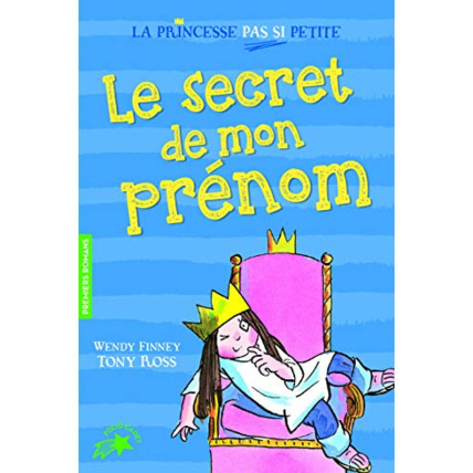 Avis Livre La Princesse Pas Si Petite, Tome 1 : Le Secret De Mon Prénom - Folio Cadet Premiers Romans - De 8 À 11 Ans GALLIMARD JEUNESSE 1