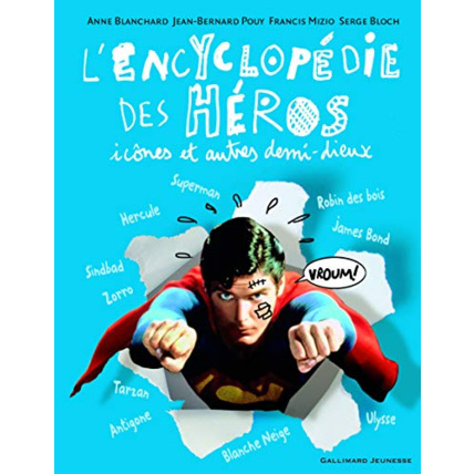 Avis Livre L'Encyclopedie Des Heros GALLIMARD JEUNESSE 1