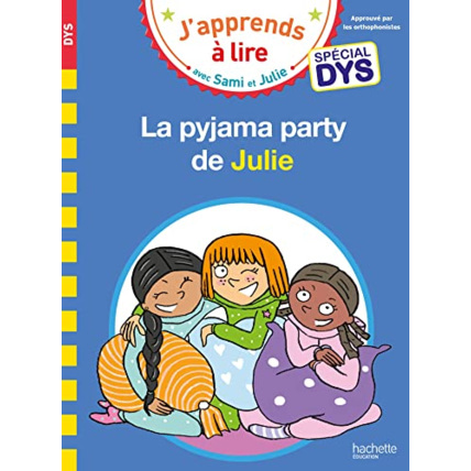Avis Sami et Julie - Spécial DYS (dyslexie) La pyjama party de Julie Hachette Éducation 1
