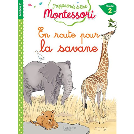 Avis En route pour la savane, niveau 2 - J'apprends à lire Montessori Hachette Éducation 1