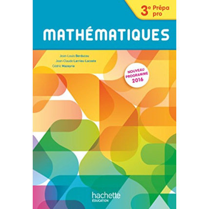Avis Mathématiques 3e Prépa-Pro - Livre élève - Nouveau programme 2016 Hachette Éducation 1