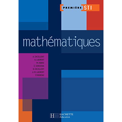 Avis Mathématiques 1re STI - Livre élève - Ed.2004 Hachette Éducation 1