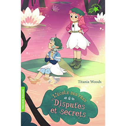 Avis Livre L'Ecole Des Fees - 6 Disputes Et Secrets GALLIMARD JEUNESSE 1