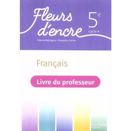 Avis Fleurs d'encre Français cycle 4/5e - Livre du professeur - Ed. 2022 Hachette Éducation 1