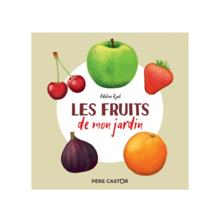 Avis Livre Les fruits de mon jardin FLAMMARION 1
