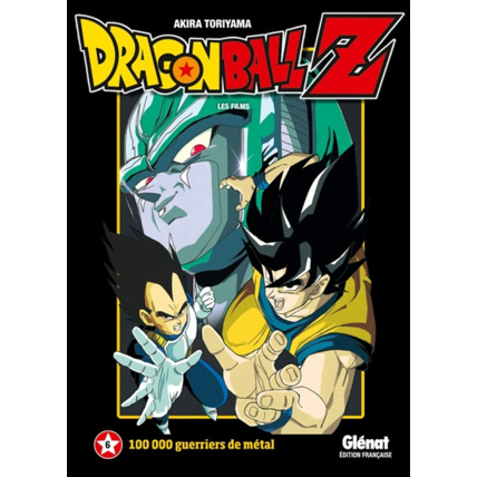Avis Dragon Ball Z - Film 6 - 100 000 guerriers de métal GLENAT 1
