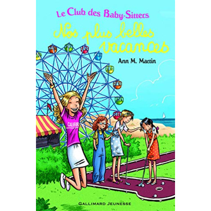 Avis Livre Le Club Des Baby-Sitters. Nos Plus Belles Vacances GALLIMARD JEUNESSE 1