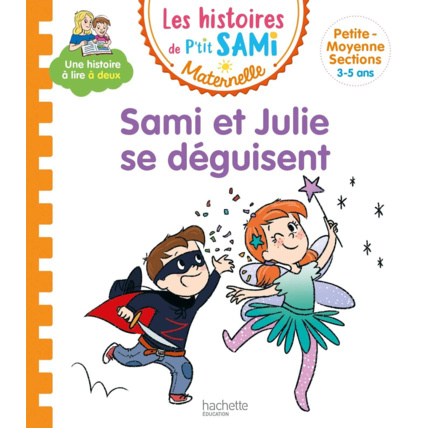 Avis Les histoires de P'tit Sami Maternelle : Sami et Julie se déguisent HACHETTE JEUNESSE 1