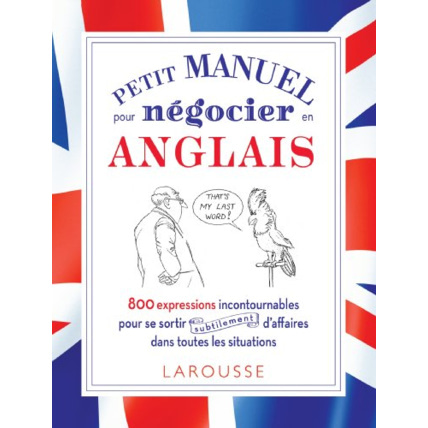 Avis Petit manuel pour négocier (subtilement) en anglais ! LAROUSSE 1