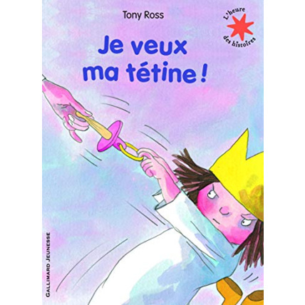 Avis Livre Je Veux Ma Tétine! - L'Heure Des Histoires - De 2 À 4 Ans GALLIMARD JEUNESSE 1