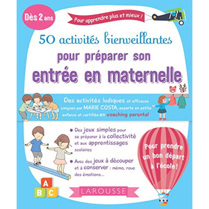 Avis 50 activités bienveillantes pour réussir son entrée à l'école LAROUSSE 1